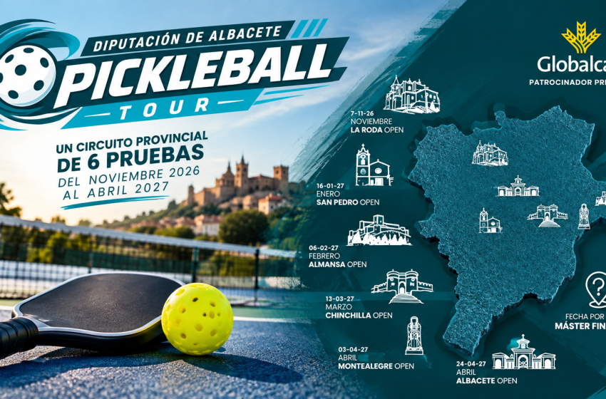  Pickleball Tour Diputación de Albacete: calendario y sedes