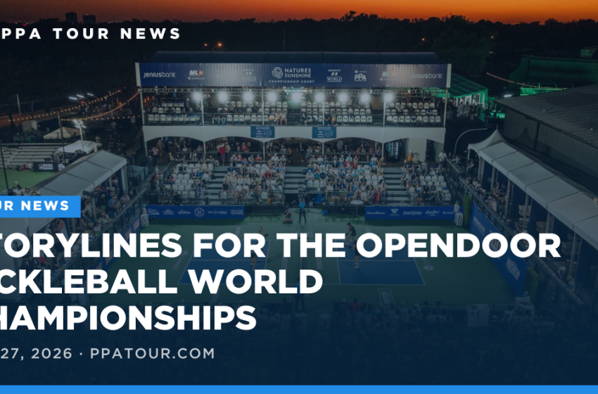Los OpenDoor Pickleball World Championships reúnen a las mejores figuras del circuito en 2026